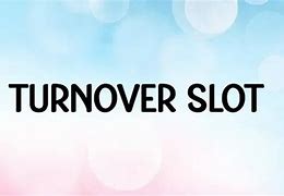 Apa Yang Dimaksud Dengan Turnover Di Slot