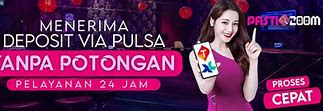 Deposit Via Pulsa Tanpa Potongan Slot